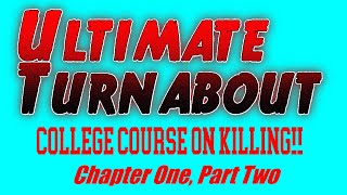 Ultimate Turnabout: College Course on Killing - Chapter One, Part Two