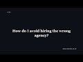 How do I avoid hiring the wrong agency?