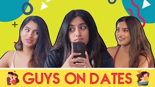 Guys On Dates Ft Tinder | Pataakha | The Indian Web Series