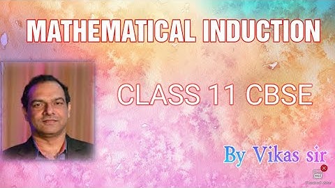 Mathematical Induction -3//CBSE // ICSE //Class 11//BY VIKAS SIR