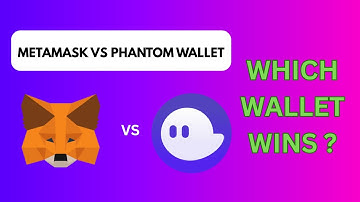 Metamask vs Phantom Wallet - Which is The Best Crypto Wallet For You?