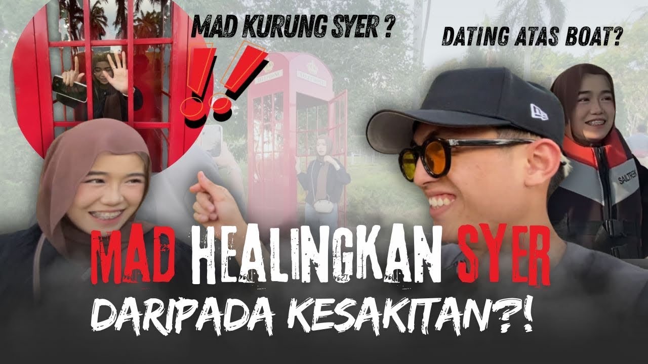 SYER DARI SEDIH TUKAR JADI GEMBIRA?!..SYERIMAD DATE TENGAH II SUNGAI!