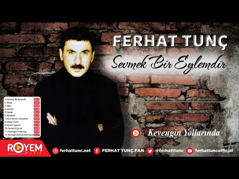 Ferhat Tunç - Kevengin Yollarında