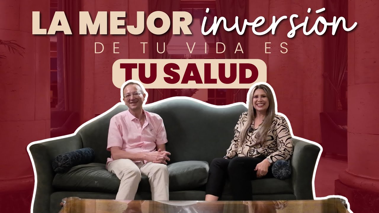 La mejor inversión de tu vida: es tu SALUD - YouTube