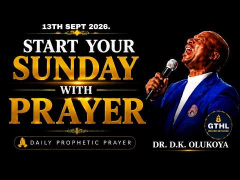 Video Sunday, 13th September 2026 | Start Your Day With Prayer | Dr. D.K. Olukoya | MFM Prayers