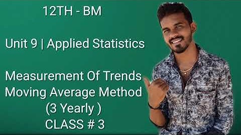 12th Bm || Unit - 9 || Applied Statistics || Moving Average Method |Three Yearly average| CLASS#3