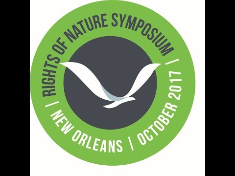 RIGHTS OF NATURE SYMPOSIUM - INTRO & PANEL 1: LIMITATIONS OF CONVENTIONAL ENVIRONMENTAL LAW