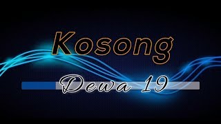 [Midi Karaoke] ♬ Dewa 19 - Kosong ♬  Lirik Lagu [High Quality Sound]