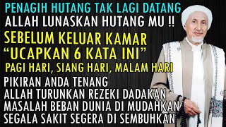 PENAGIH HUTANG TAK LAGI DATANG, UCAPKAN 6 KATA INI SEBELUM KELUAR KAMAR, ALLAH LUNASKAN HUTANGMU