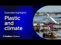 How climate change is making plastic pollution worse
