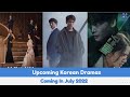 Upcoming Korean Dramas Coming In July 2022