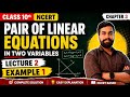 Class 10 Maths Chapter 3 | Pair of Linear Equations in Two Variables | Lecture 2 Example 1