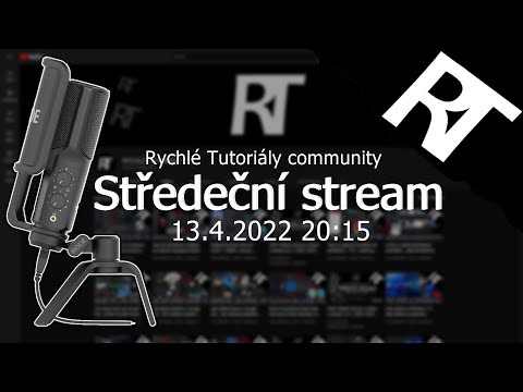 ŽIVĚ: STŘEDEČNÍ STREAM 13.4. 2022 20:00 ( Rychlé Tutoriály community stream )