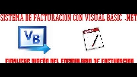 FINALIZAR DISEÑO DEL FORMULARIO DE FACTURACION - VIDEO 04/08 - FACTURACION CON VISUAL BASIC .NET