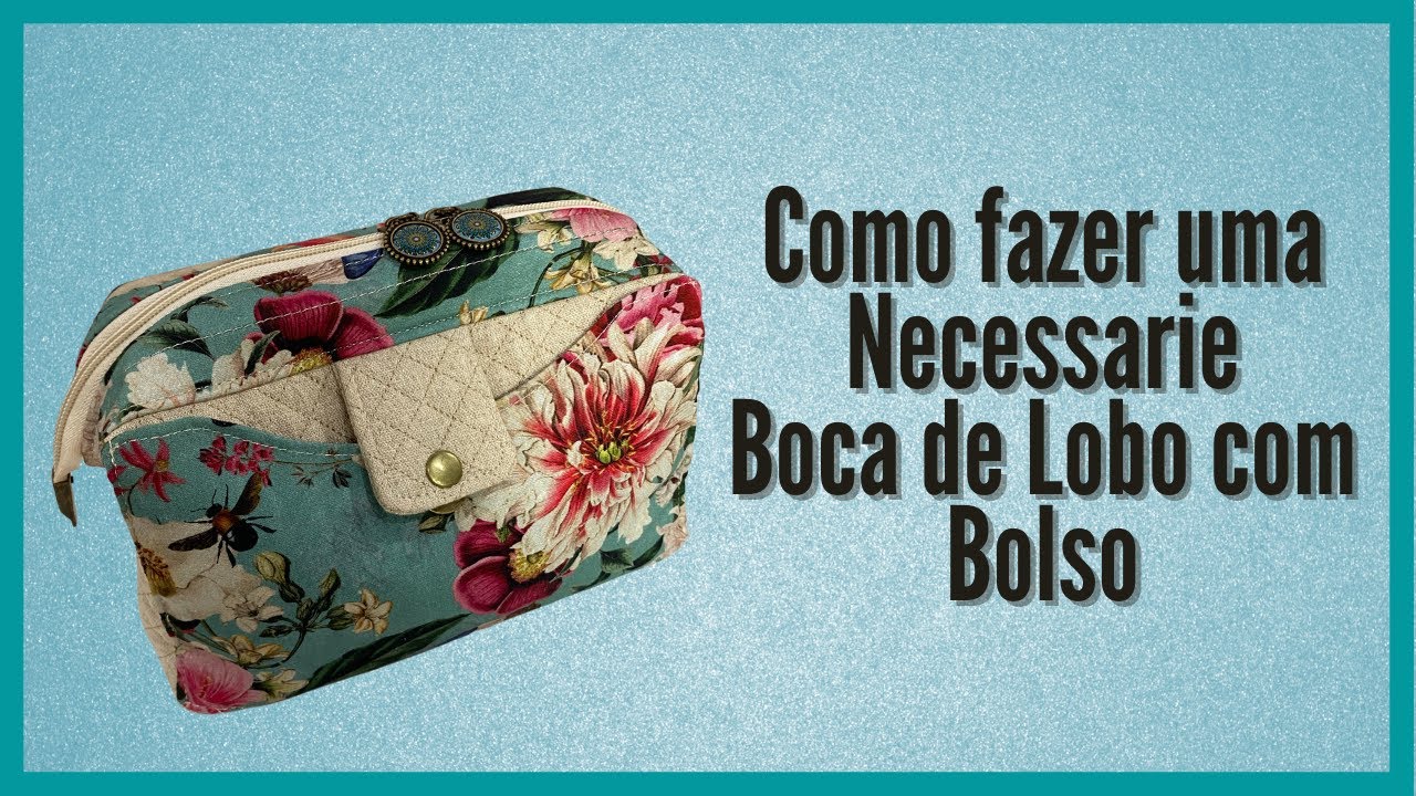 Como fazer uma necessarie boca de lobo com bolso -  Kit Jez