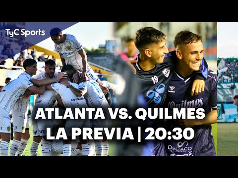 ¡ATLANTA - QUILMES EN VIVO! LA PREVIA DE UN GRAN CHOQUE EN LA PRIMERA NACIONAL