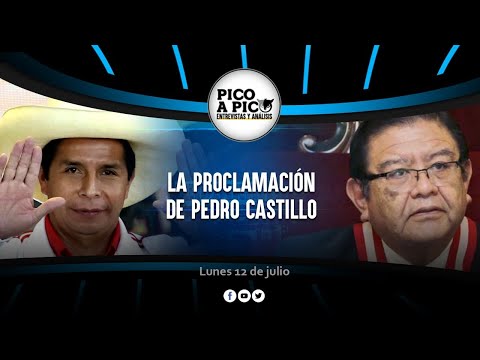 Pico a Pico: la proclamación de Pedro Castillo