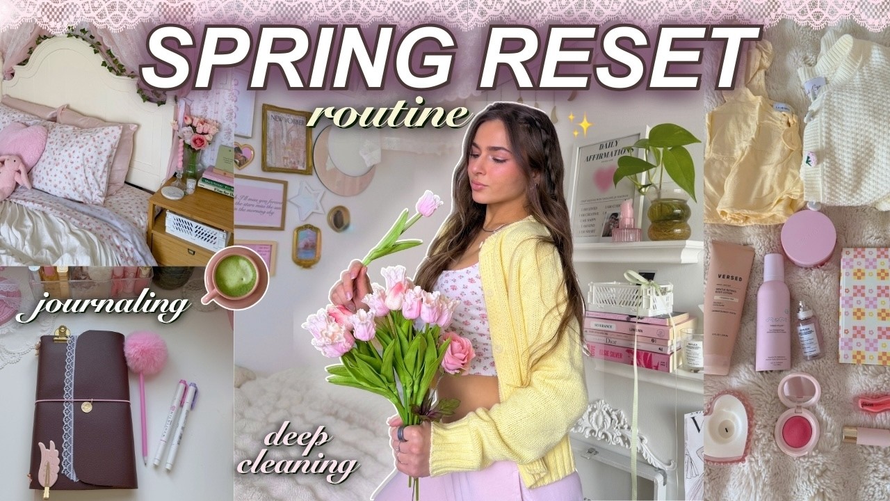 RESETTING MY LIFE FOR SPRING 🌷 reset routine, room makeover & glow up tips