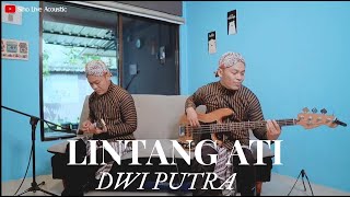LINTANG ATI - DWI PUTRA | COVER BY SIHO LIVE ACOUSTIC