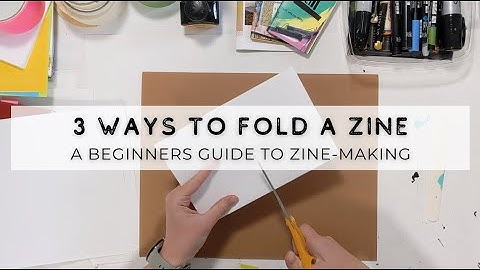 Zine Making for Beginners | Three Ways to Fold a Zine #zine, #mixedmedia, #collage #zines