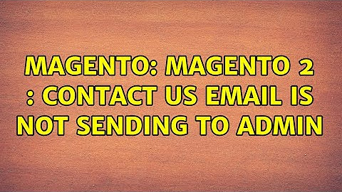 Magento: Magento 2 : Contact us email is not sending to admin (3 Solutions!!)