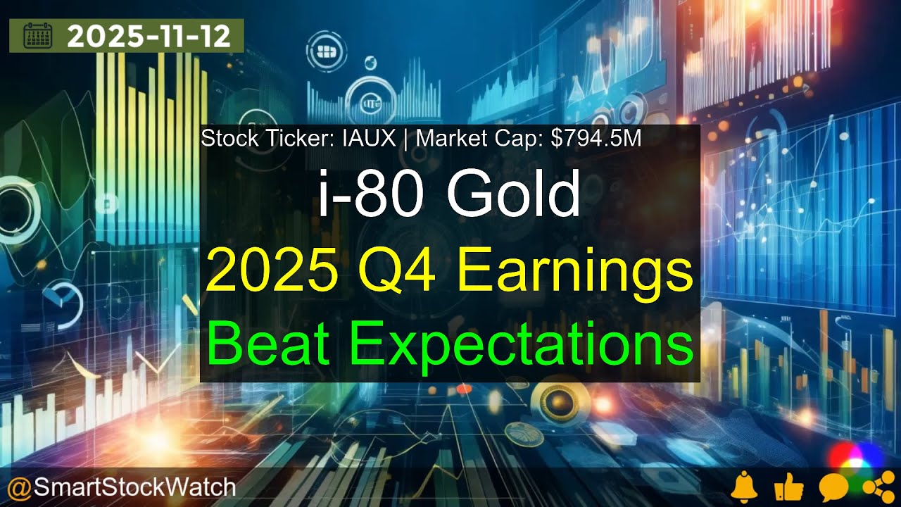 i-80 Gold (IAUX|$794.5M) - 2025 Q4 Earnings Analysis