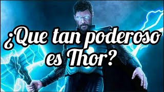 ¿Que Tan Poderoso Es Thor? (UCM)