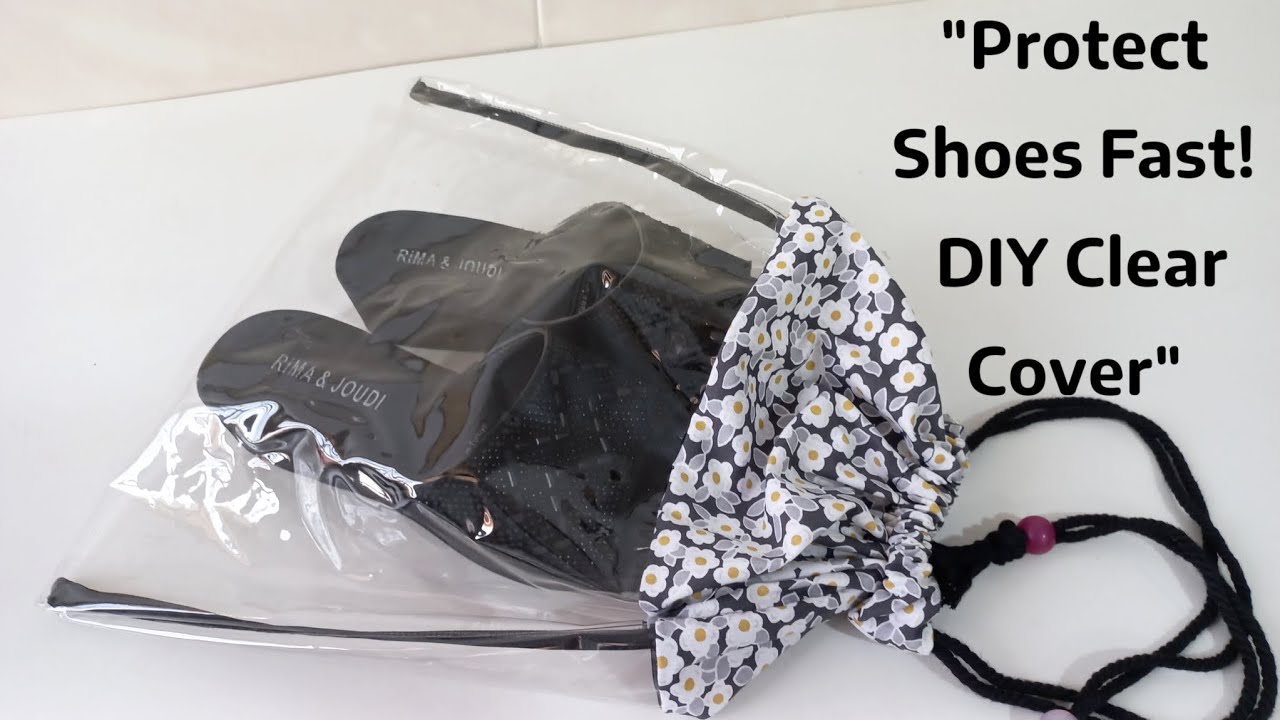 "How to Make a Clear Shoe Cover with the Lowest Cost – Easy DIY No Pattern!"