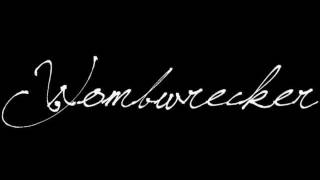 WOMBWRECKER - Flatliner