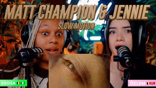 Matt Champion & JENNIE - Slow Motion reaction
