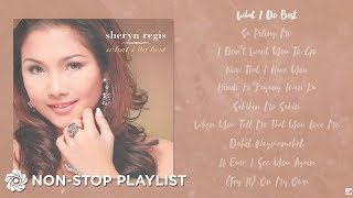 Sheryn Regis - What I Do Best | Non-Stop OPM Songs ♪