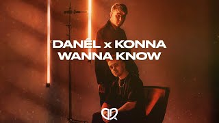 DANÊL X KONNA - Wanna Know (feat. Jordan Grace) [Official Lyric Video]