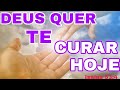 RECEBA A TUA CURA HOJE. | Deus tem um milagre para si hoje.