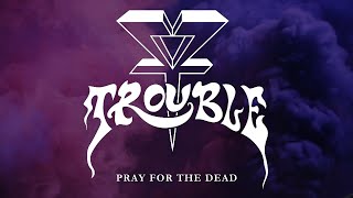 Watch Trouble Pray For The Dead video
