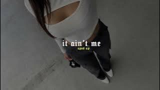 it ain't me (sped up   reverb)