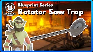 UE5 Blueprint Series - Rotating Saw Trap