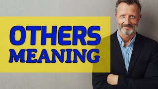 Others | Meaning of others