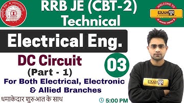 Class 03 ||#RRB JE (CBT -2 ) Technical || Electrical Engineering || By Sameer Sir || DC Circuit
