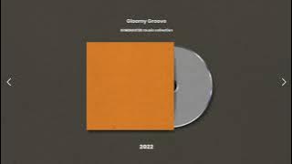 Gloomy Groove ( audio)