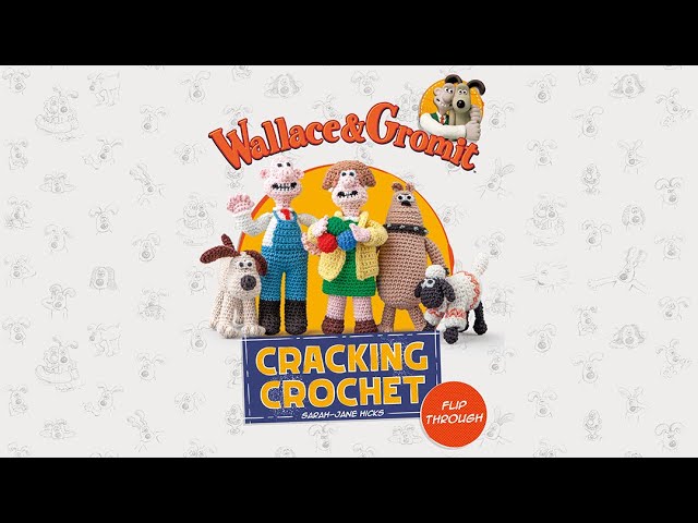 Wallace & Gromit: Cracking Crochet: Create 12 iconic characters in amigurumi  (Aardman Animations) (Paperback), Blue Willow Bookshop