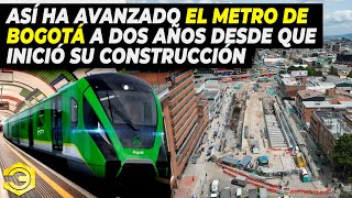 Asi ha Avanzado el Metro de Bogotá a dos Años desde que Inició su Construcción