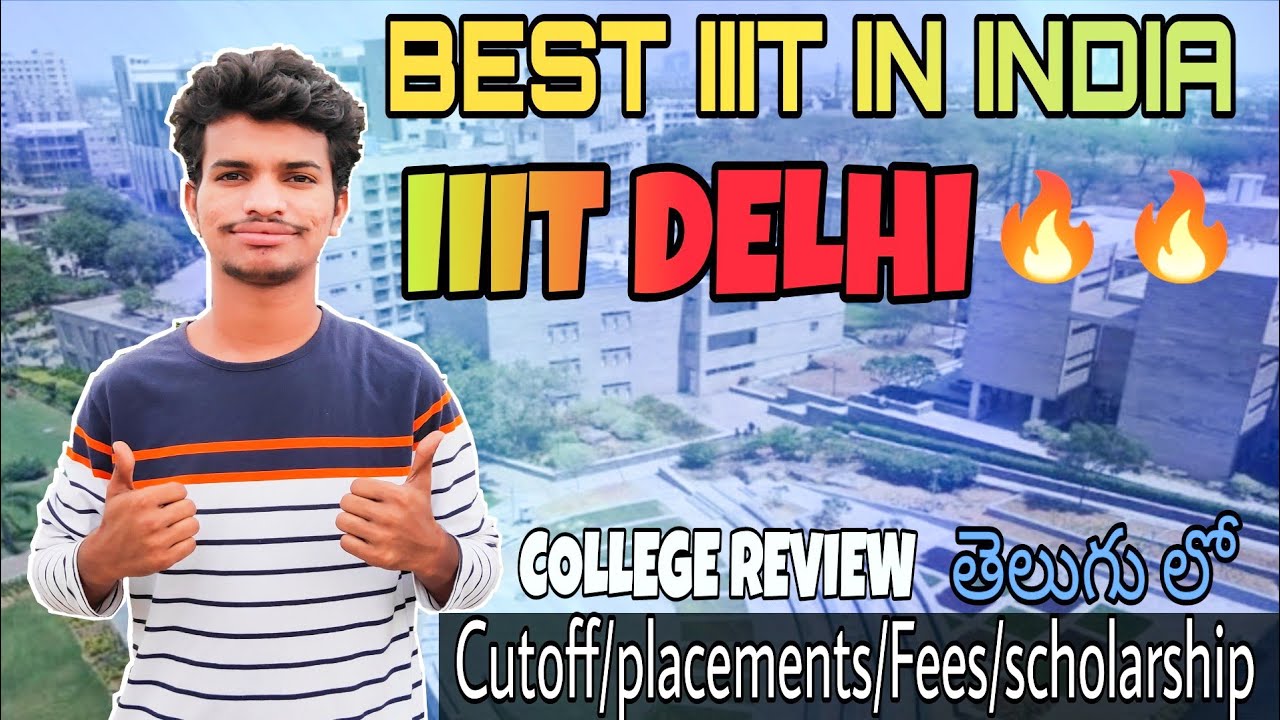 iiit-delhi-top-iiit-in-india-college-review-telugu-cutoff-fees