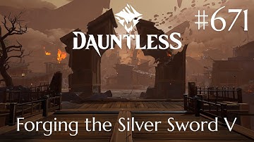 Dauntless Walkthrough Part 671 - Forging the Silver Sword V (No Commentary)
