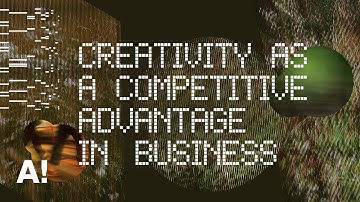 Creativity as a Competitive Advantage in Business