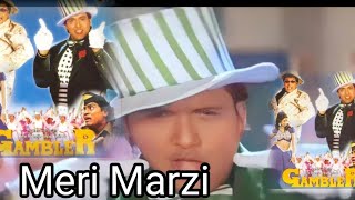 Meri Marzi / Devang Patel / The Gambler/ 1995/ Songs / Govinda