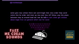 NK Cream sounds | 50 words | 90 wpm | monkey type
