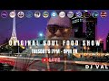 7 PM UK Original Soul Food Show E508  - DJ Val
