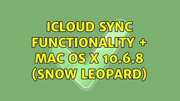 iCloud sync functionality + Mac OS X 10.6.8 (Snow Leopard) (2 Solutions!!)