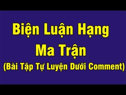 Video [ĐẠI SỐ TUYẾN TÍNH - CHUYÊN ĐỀ 2] BÀI 2.6 - BIỆN LUẬN... - youtube