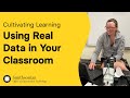 view Using Real Data in Your Classroom | Cultivating Learning digital asset number 1